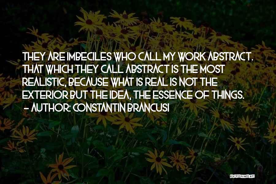 Constantin Brancusi Quotes 131459
