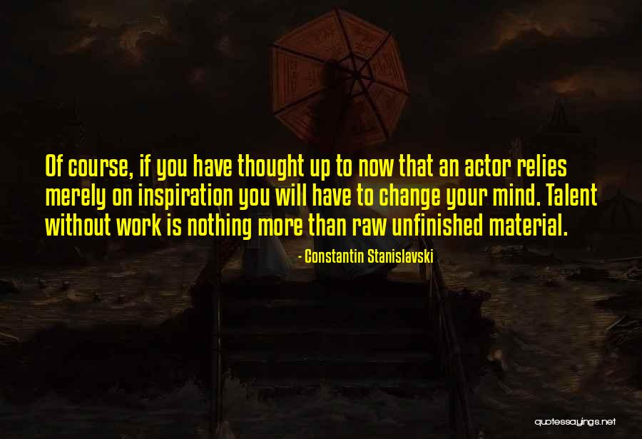 Constantin Stanislavski Quotes 476707 Constantin Stanislavski Quotes 476707