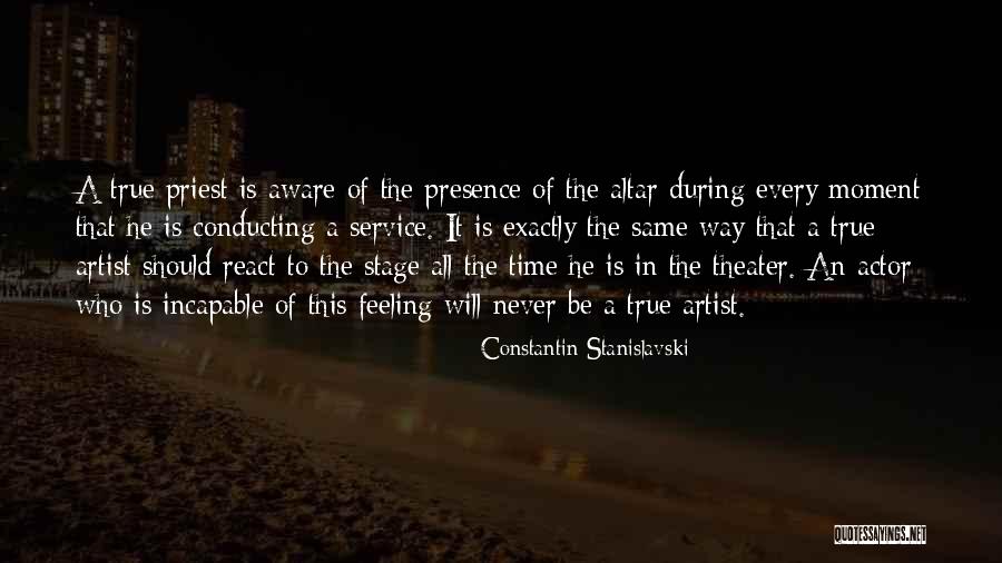 Constantin Stanislavski Quotes 977242