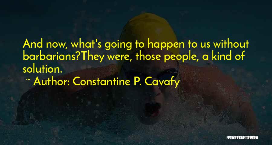 Constantine P. Cavafy Quotes 103040