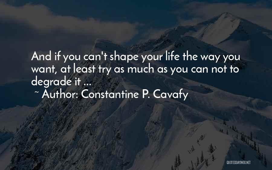 Constantine P. Cavafy Quotes 1274809