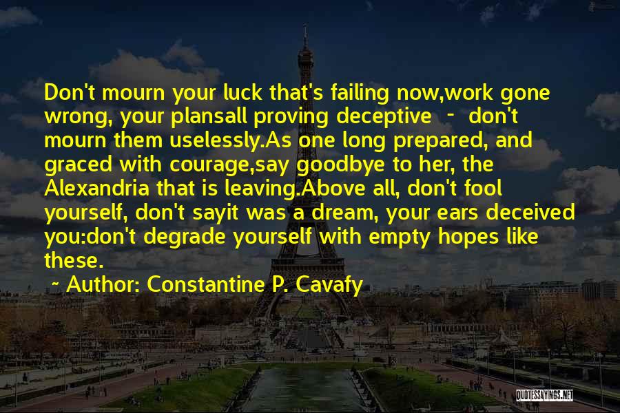 Constantine P. Cavafy Quotes 2153754