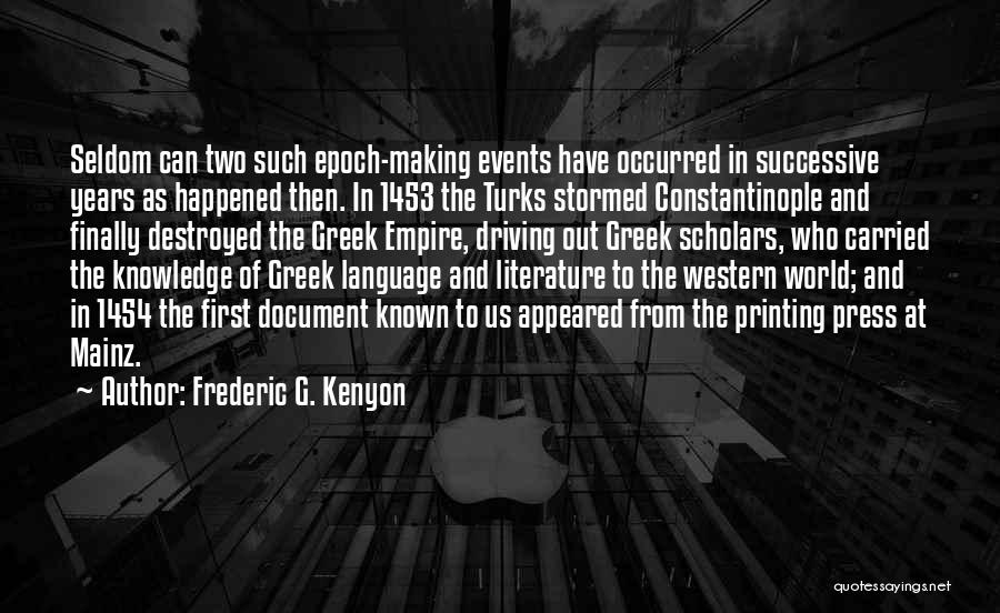 Constantinople Quotes By Frederic G. Kenyon