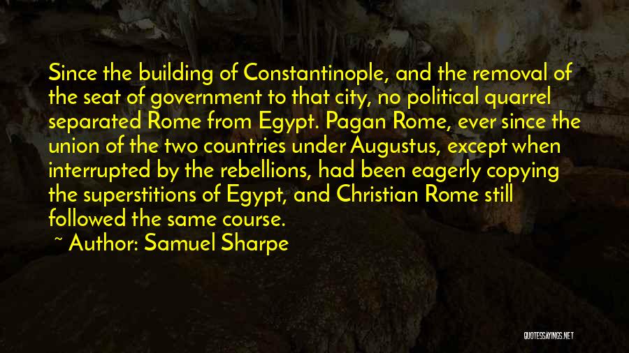 Constantinople Quotes By Samuel Sharpe