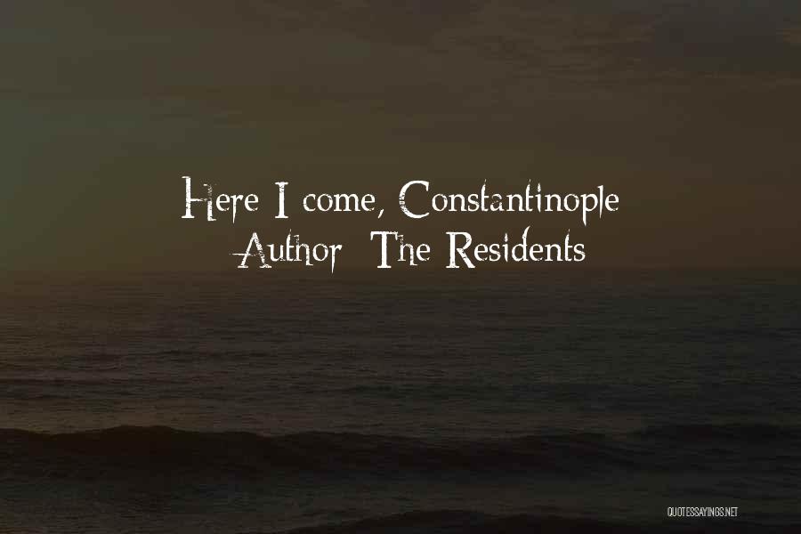 Constantinople Quotes By The Residents