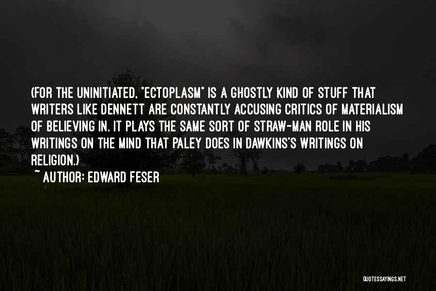 Constantly Accusing Quotes By Edward Feser