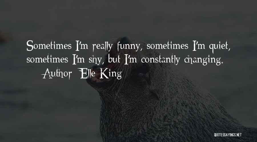 Constantly Changing Quotes By Elle King