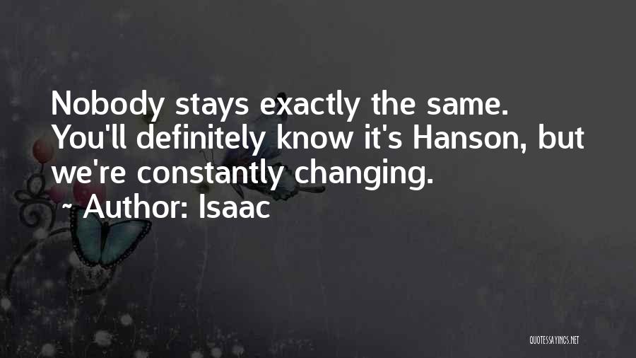 Constantly Changing Quotes By Isaac