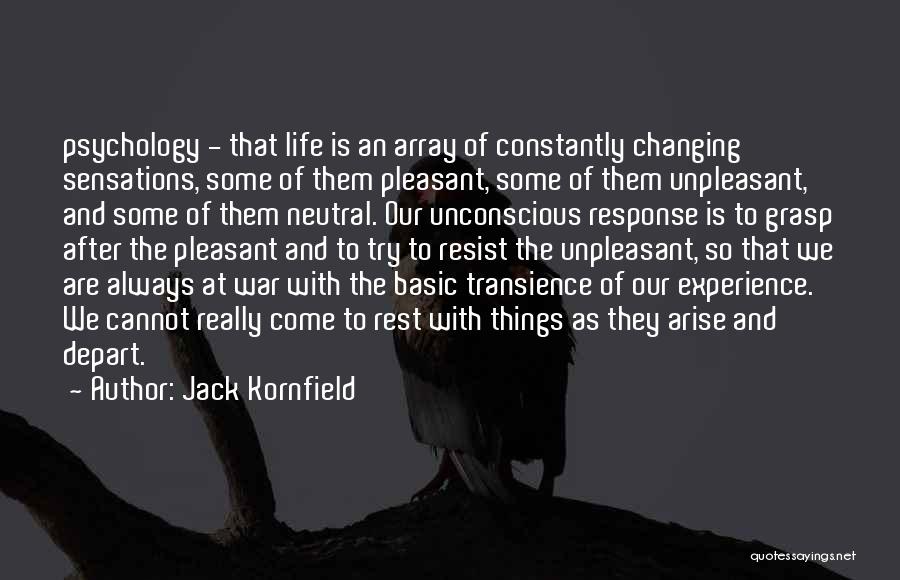 Constantly Changing Quotes By Jack Kornfield