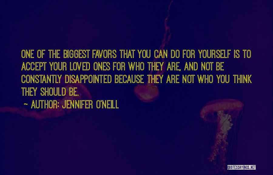 Constantly Disappointed Quotes By Jennifer O'Neill