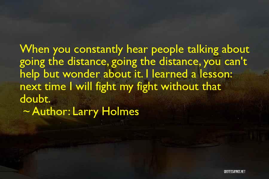 Constantly Fighting Quotes By Larry Holmes