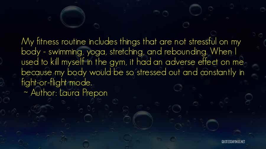 Constantly Fighting Quotes By Laura Prepon