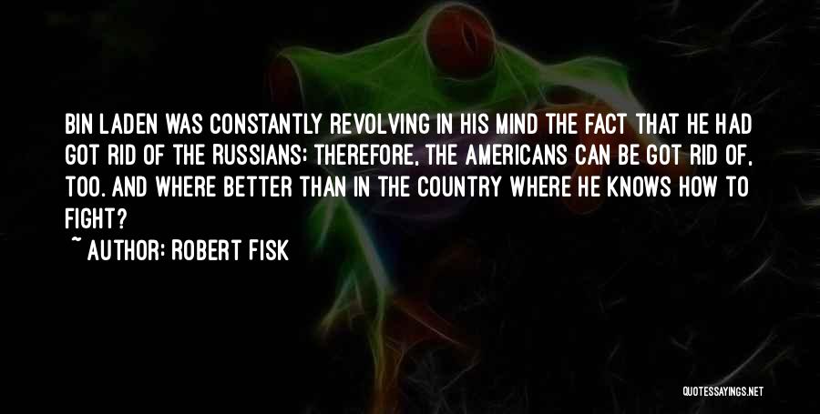 Constantly Fighting Quotes By Robert Fisk
