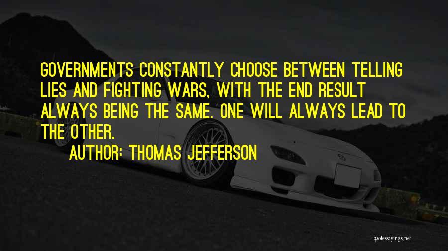 Constantly Fighting Quotes By Thomas Jefferson