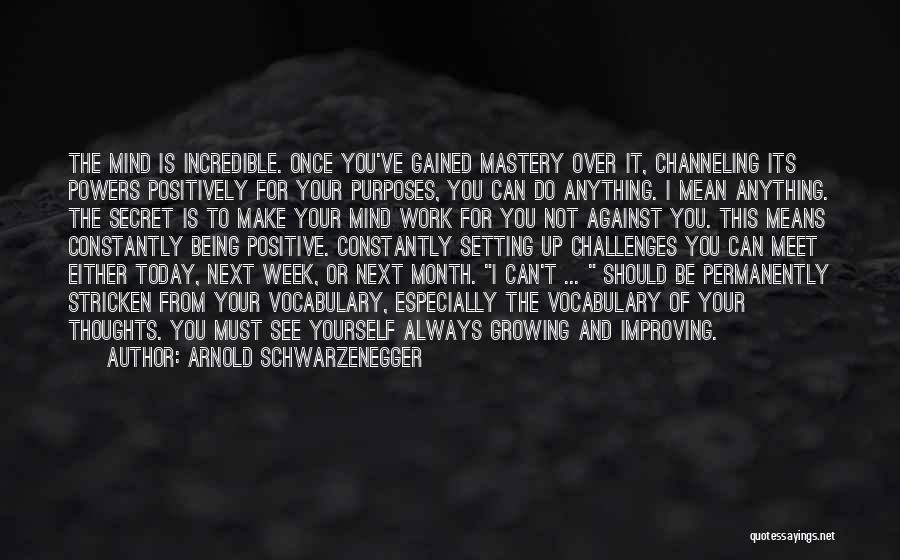 Constantly Growing Quotes By Arnold Schwarzenegger