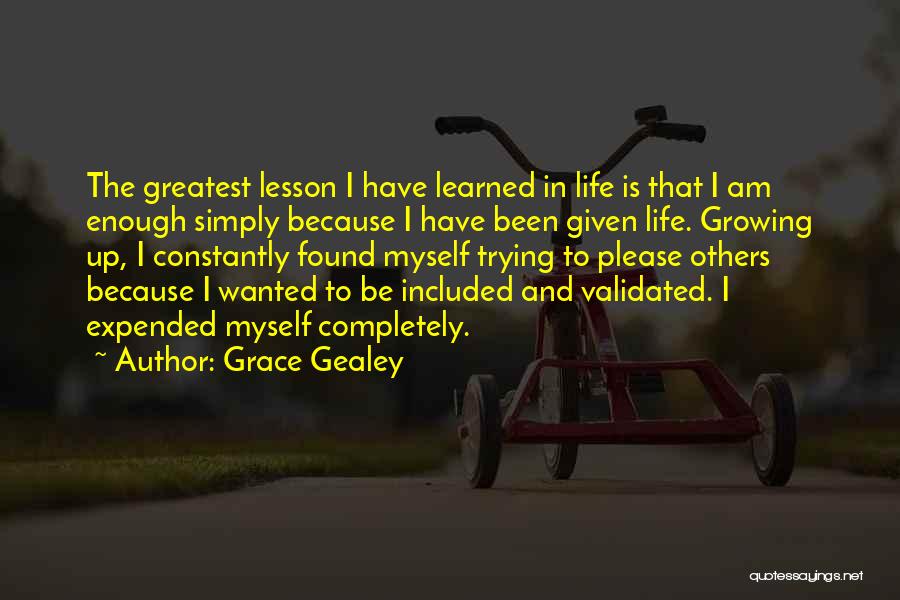 Constantly Growing Quotes By Grace Gealey