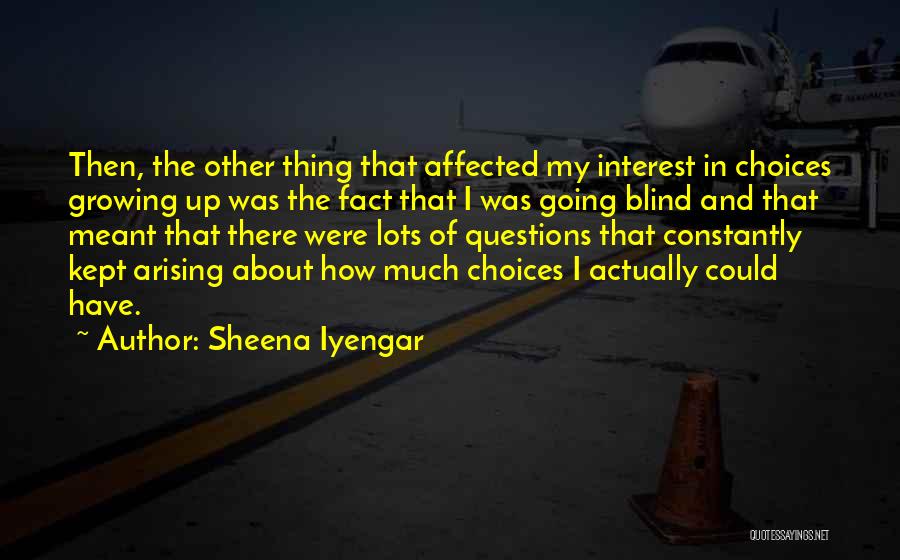 Constantly Growing Quotes By Sheena Iyengar