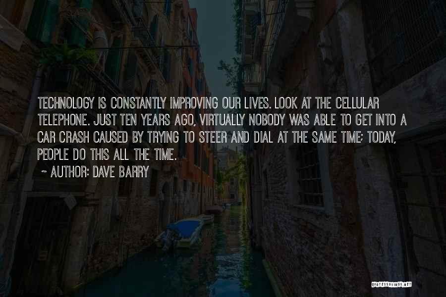 Constantly Improving Quotes By Dave Barry