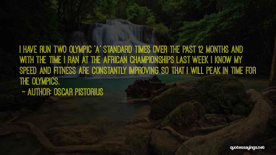 Constantly Improving Quotes By Oscar Pistorius