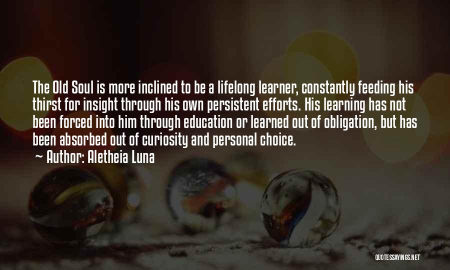 Constantly Learning Quotes By Aletheia Luna