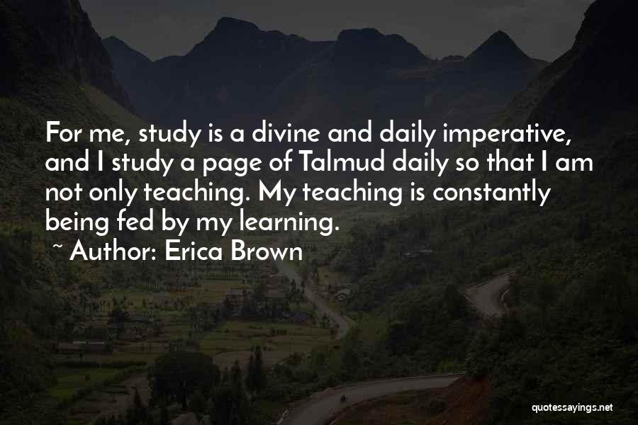 Constantly Learning Quotes By Erica Brown