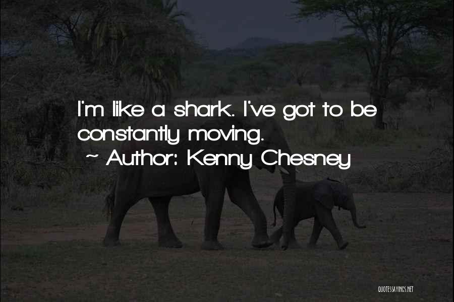 Constantly Moving Quotes By Kenny Chesney