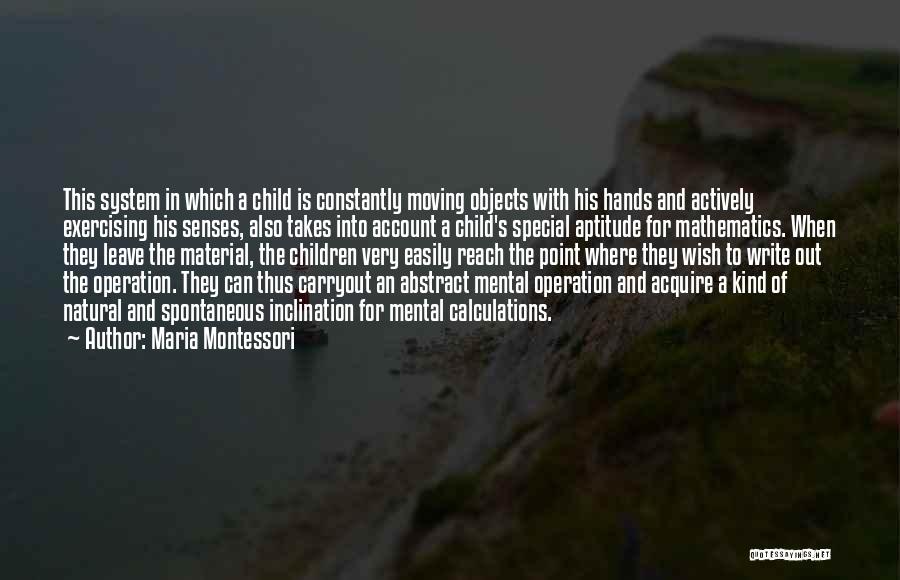 Constantly Moving Quotes By Maria Montessori