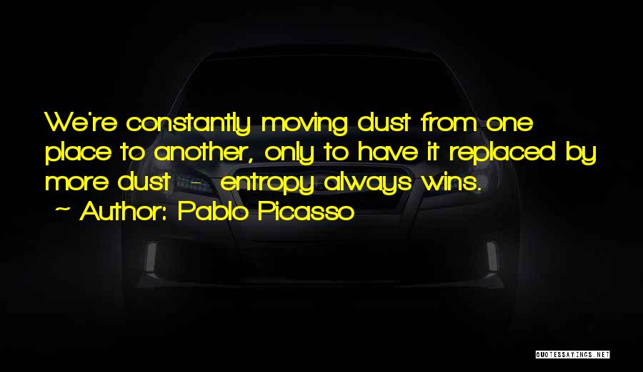Constantly Moving Quotes By Pablo Picasso