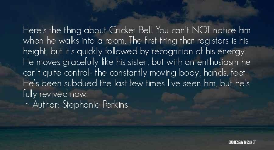 Constantly Moving Quotes By Stephanie Perkins