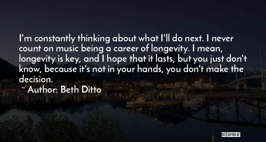 Constantly Thinking About You Quotes By Beth Ditto