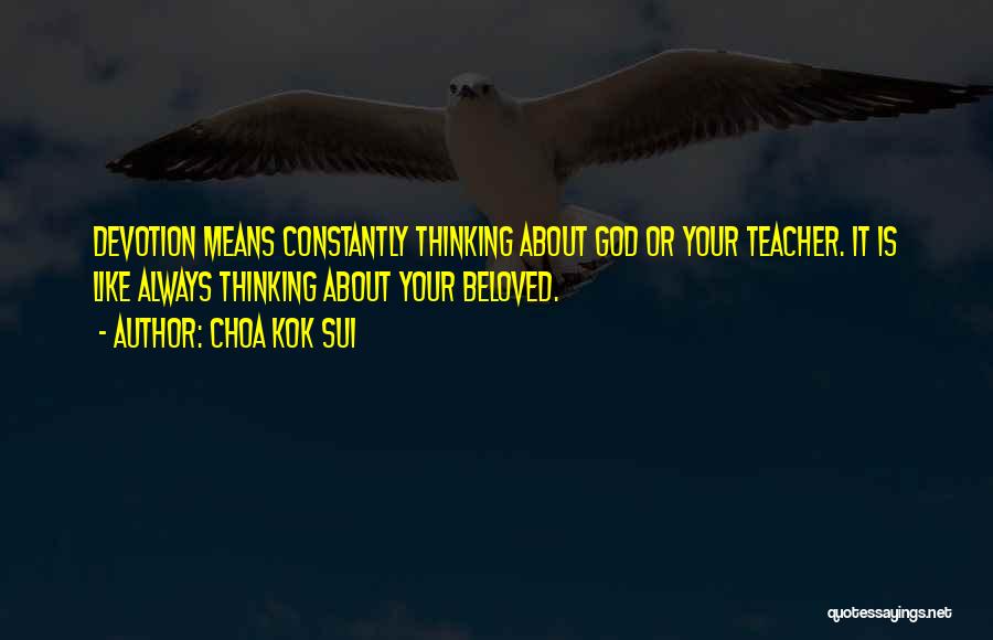 Constantly Thinking About You Quotes By Choa Kok Sui