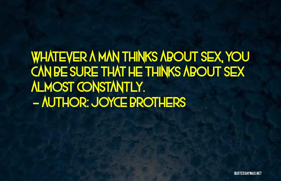 Constantly Thinking About You Quotes By Joyce Brothers