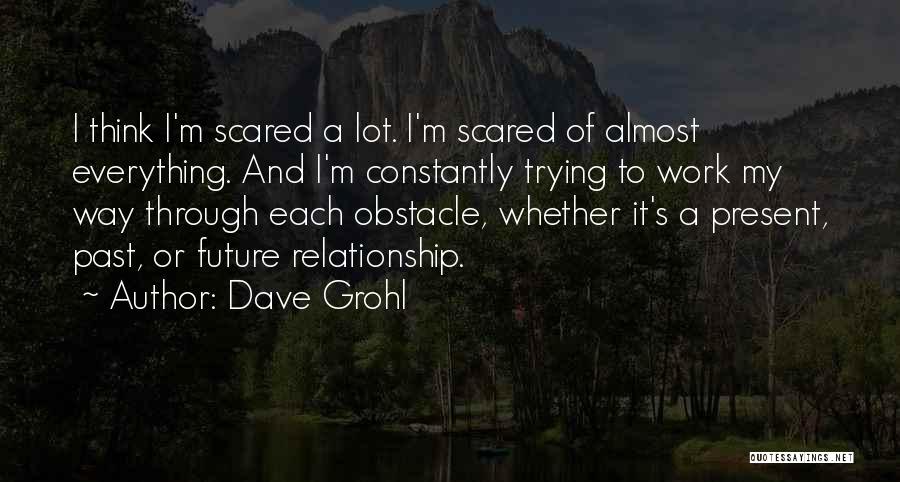 Constantly Thinking Quotes By Dave Grohl