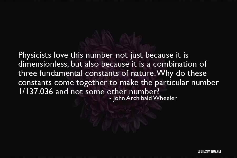 Constants In Science Quotes By John Archibald Wheeler Constants In Science Quotes By John Archibald Wheeler
