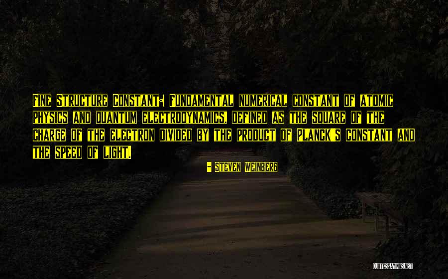 Constants In Science Quotes By Steven Weinberg Constants In Science Quotes By Steven Weinberg