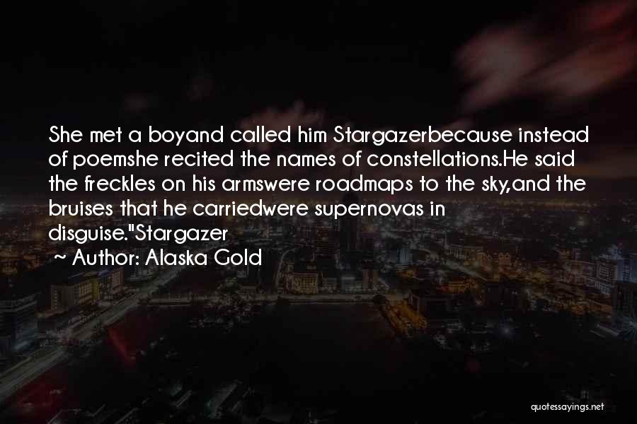 Constellation Quotes By Alaska Gold