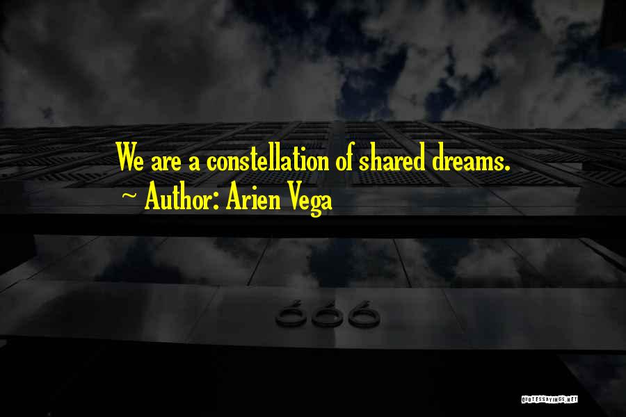 Constellation Quotes By Arien Vega