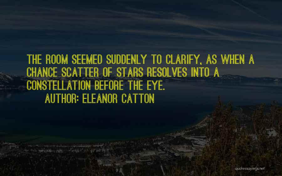 Constellation Quotes By Eleanor Catton