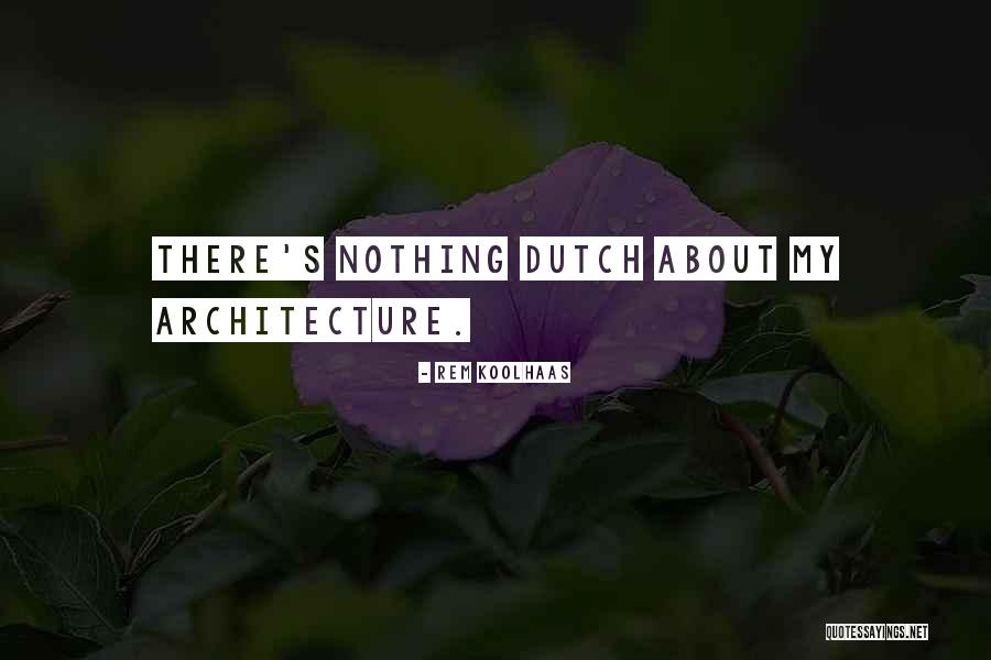 Constiinta Dex Quotes By Rem Koolhaas Constiinta Dex Quotes By Rem Koolhaas