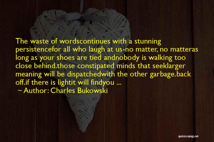 Constipated Quotes By Charles Bukowski