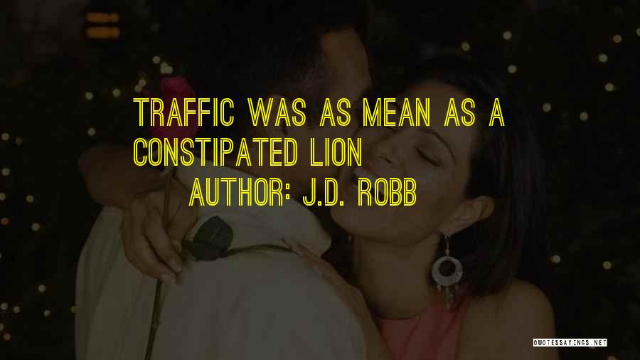 Constipated Quotes By J.D. Robb