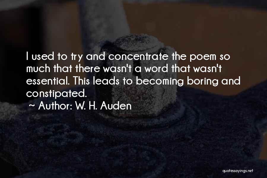 Constipated Quotes By W. H. Auden