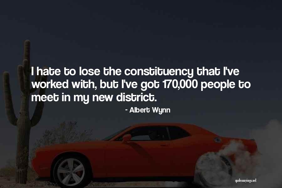 Constituency Quotes By Albert Wynn Constituency Quotes By Albert Wynn