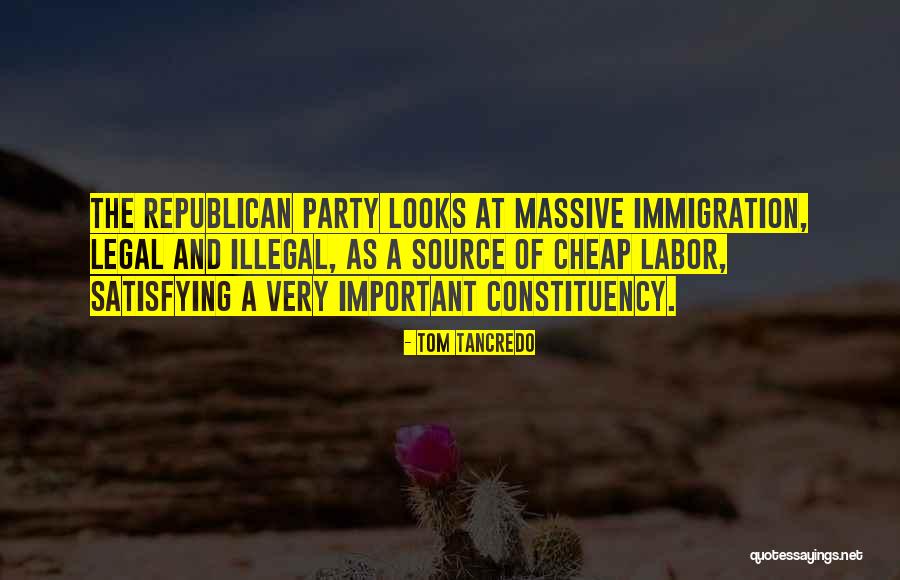 Constituency Quotes By Tom Tancredo Constituency Quotes By Tom Tancredo