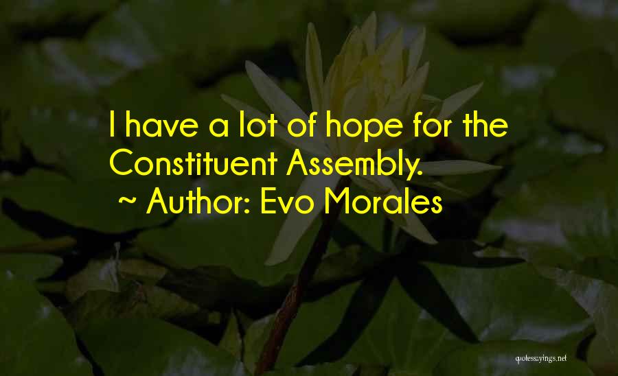 Constituent Assembly Quotes By Evo Morales