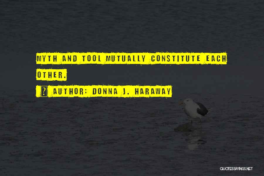 Constitute Quotes By Donna J. Haraway
