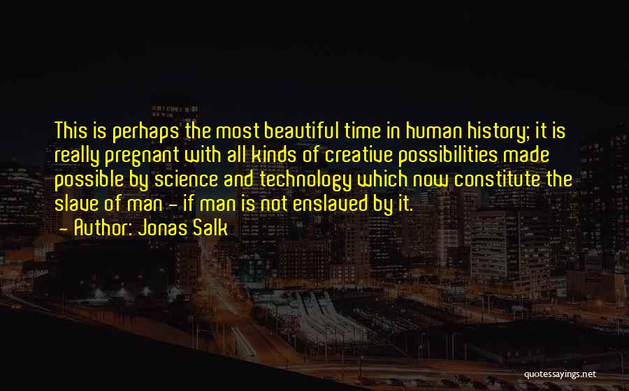 Constitute Quotes By Jonas Salk