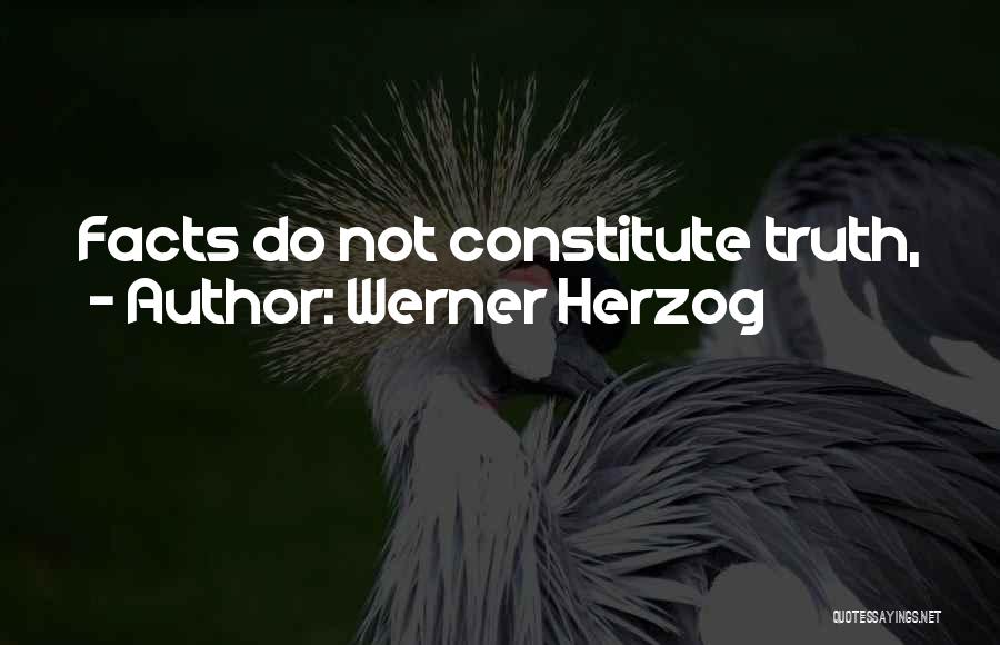 Constitute Quotes By Werner Herzog