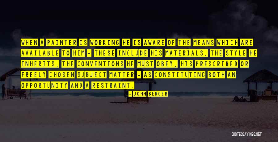 Constituting Means Quotes By John Berger Constituting Means Quotes By John Berger