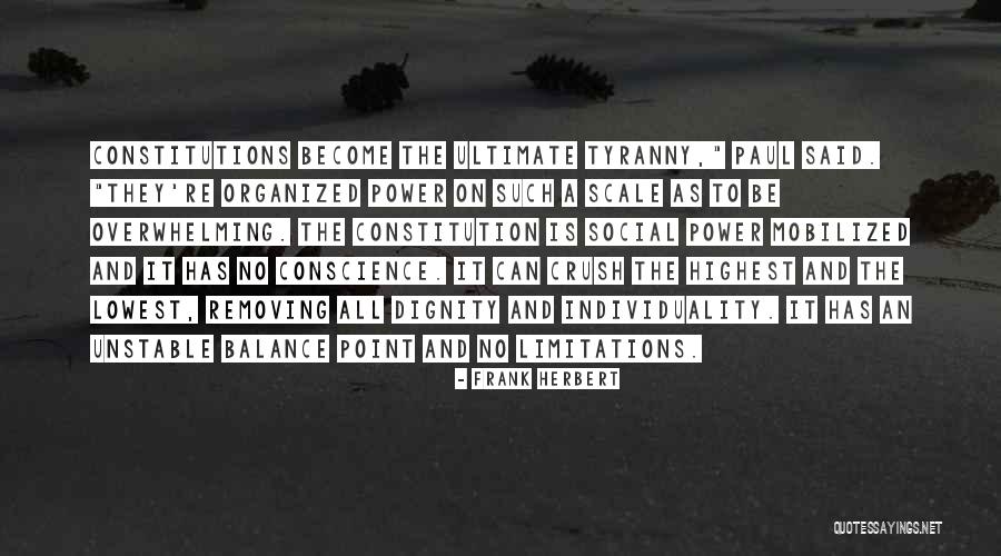 Constitution And Tyranny Quotes By Frank Herbert Constitution And Tyranny Quotes By Frank Herbert